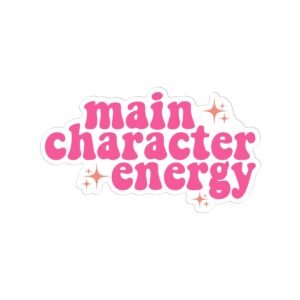 Main Character Energy Aesthetic Sticker – Cute Pink Motivational Vinyl Decal for Laptop, iPhone & Journals