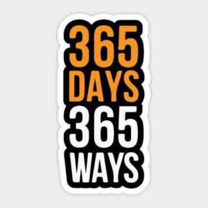 365 Days 365 Ways Motivational Aesthetic Vinyl Sticker