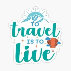 To Travel Is To Live Adventure Travel Vinyl Sticker