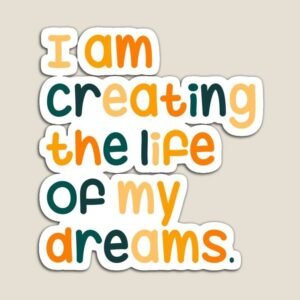 I Am Creating The Life Of My Dreams Aesthetic Vinyl Sticker