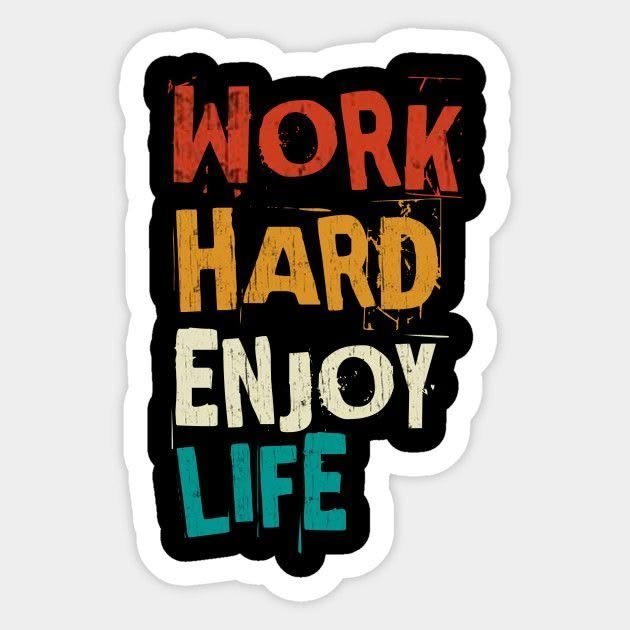Work Hard Enjoy Life Aesthetic Vinyl Sticker
