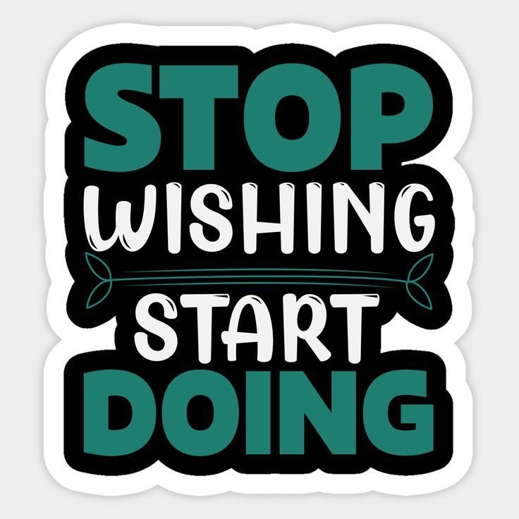 Stop Wishing Start Doing Aesthetic Motivational Vinyl Sticker