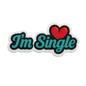 I'm Single Premium Glossy Vinyl Sticker