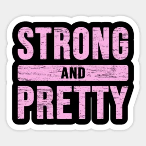 Strong and Pretty Quote Aesthetic Vinyl Sticker