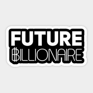 Future Billionaire Aesthetic Vinyl Sticker