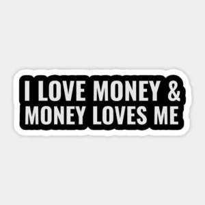 I Love Money & Money Loves Me Aesthetic Vinyl Sticker