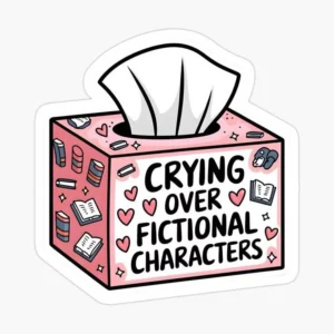 Crying Over Fictional Characters Aesthetic Vinyl Sticker