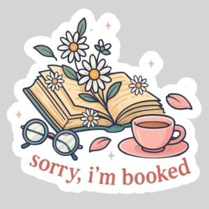 Sorry, I'm Booked Floral Book & Coffee Sticker