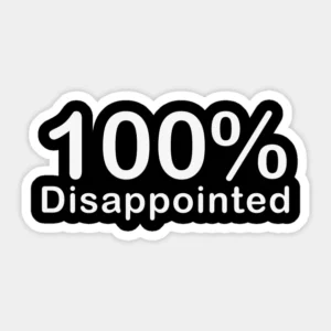 100% Disappointed Aesthetic Vinyl Sticker