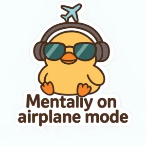 Mentally On Airplane Mode Duck Vinyl Sticker