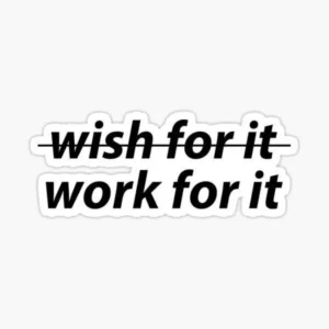 Wish For It Work For It Quote Vinyl Sticker