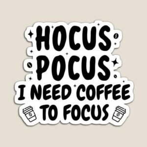 Hocus Pocus I Need Coffee to Focus Aesthetic Vinyl Sticker