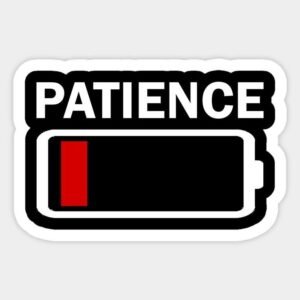 Patience Low Battery Aesthetic Vinyl Sticker