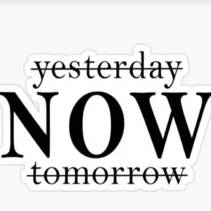 NOW Aesthetic Quote Waterproof Vinyl Sticker