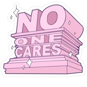 No One Cares Aesthetic Pink Vinyl Sticker