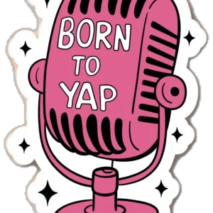 Born To Yap Retro Microphone Aesthetic Vinyl Sticker
