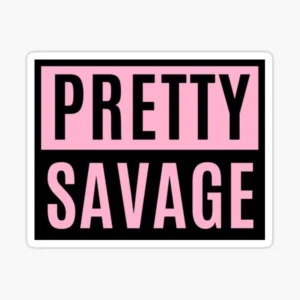 Pretty Savage Aesthetic Vinyl Sticker