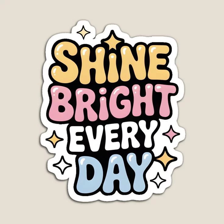 Shine Bright Every Day Aesthetic Vinyl Sticker