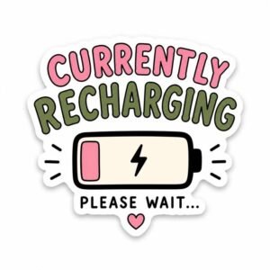 Currently Recharging Social Battery Vinyl Sticker